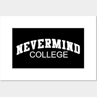 Nevermind College Posters and Art